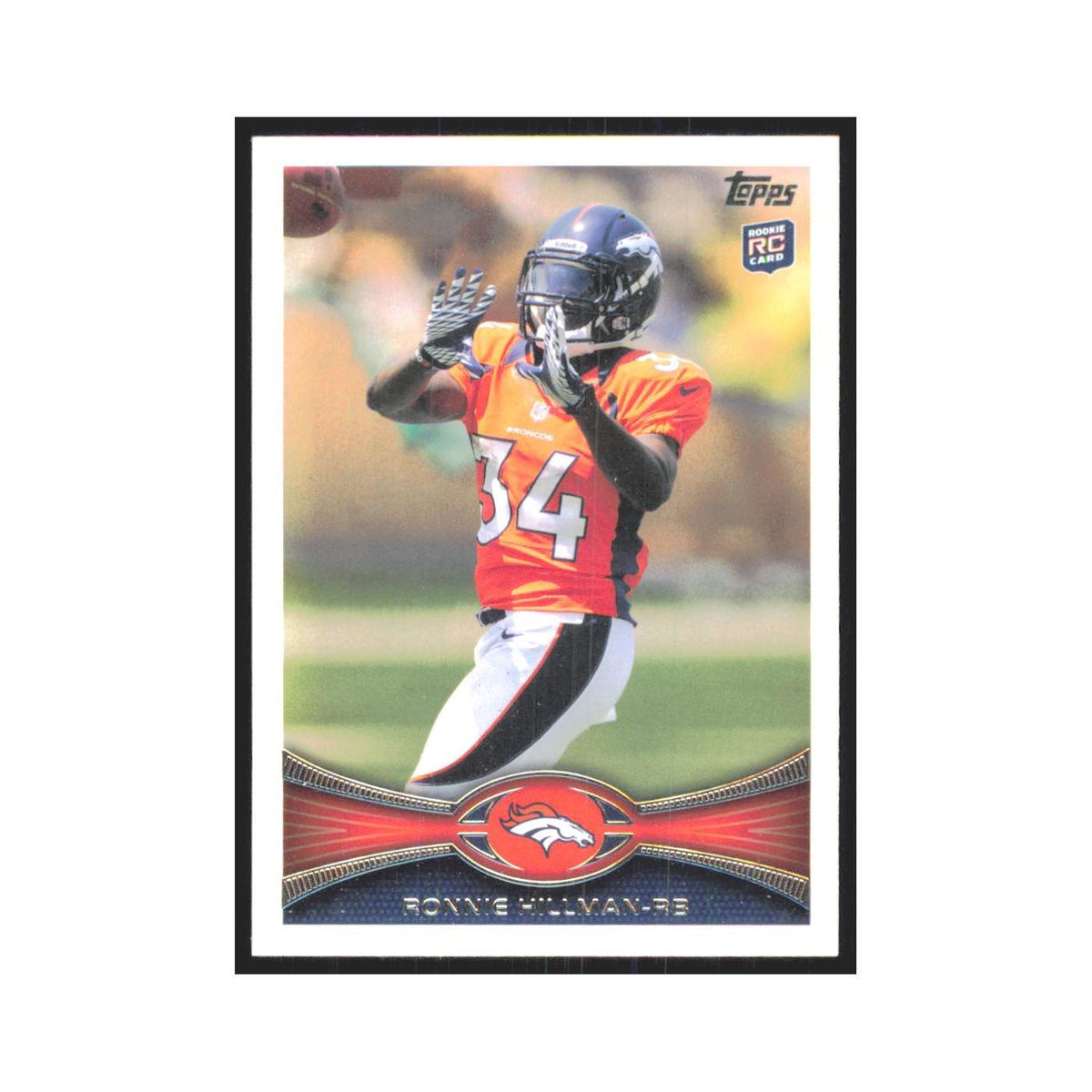 Ronnie Hillman Rookie 2012 Topps #283 Denver Broncos Football Card NM