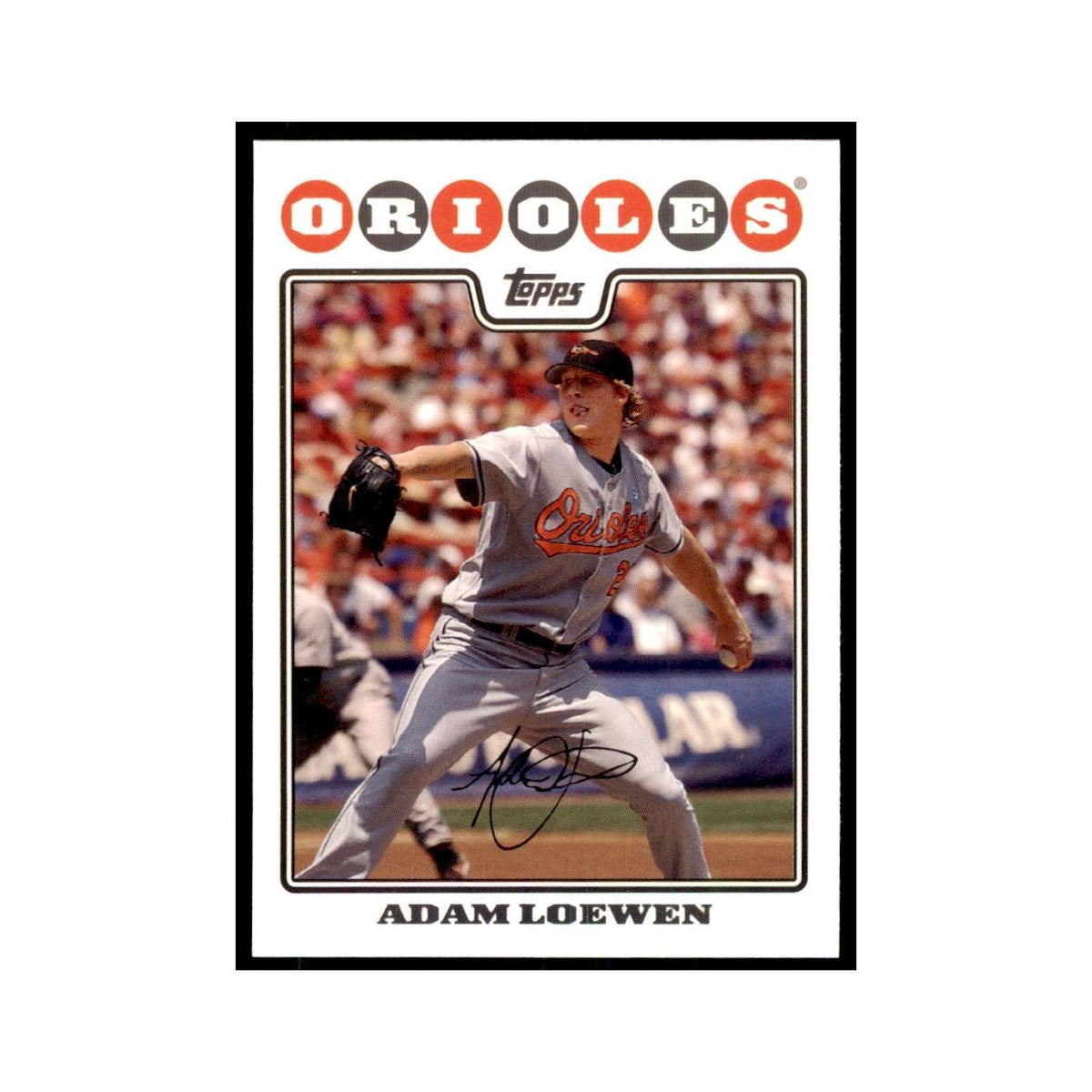 Adam Loewen 2008 Topps #151 Baseball Cards Baseball Card NM