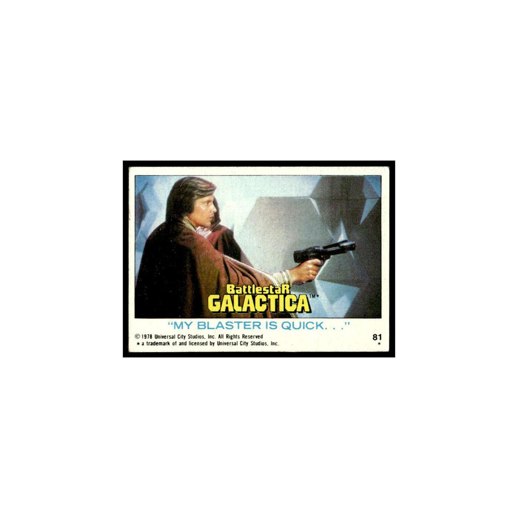 My Blaster Is Quick 1978 Battlestar Galactica #81 Trading Card VG
