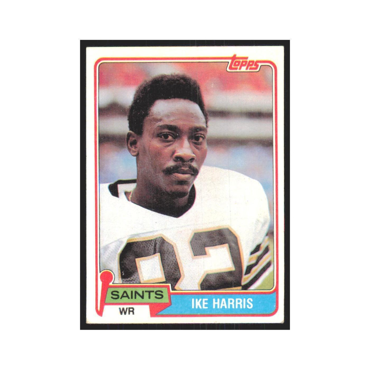 Ike Harris 1981 Topps #91 New Orleans Saints Football Card NM
