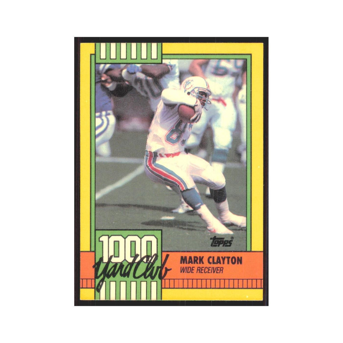 1990 Topps 1000 Yard Club Mark Clayton Dolphins #30