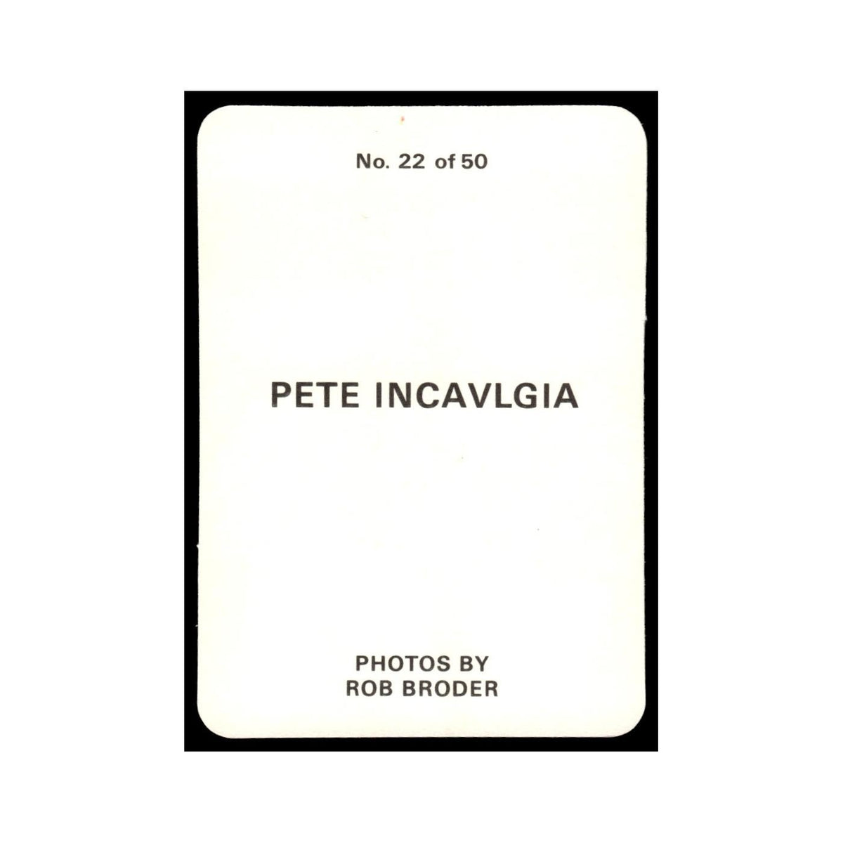 Pete Incaviglia 1986 Rob Broder #22 Baseball Card NM