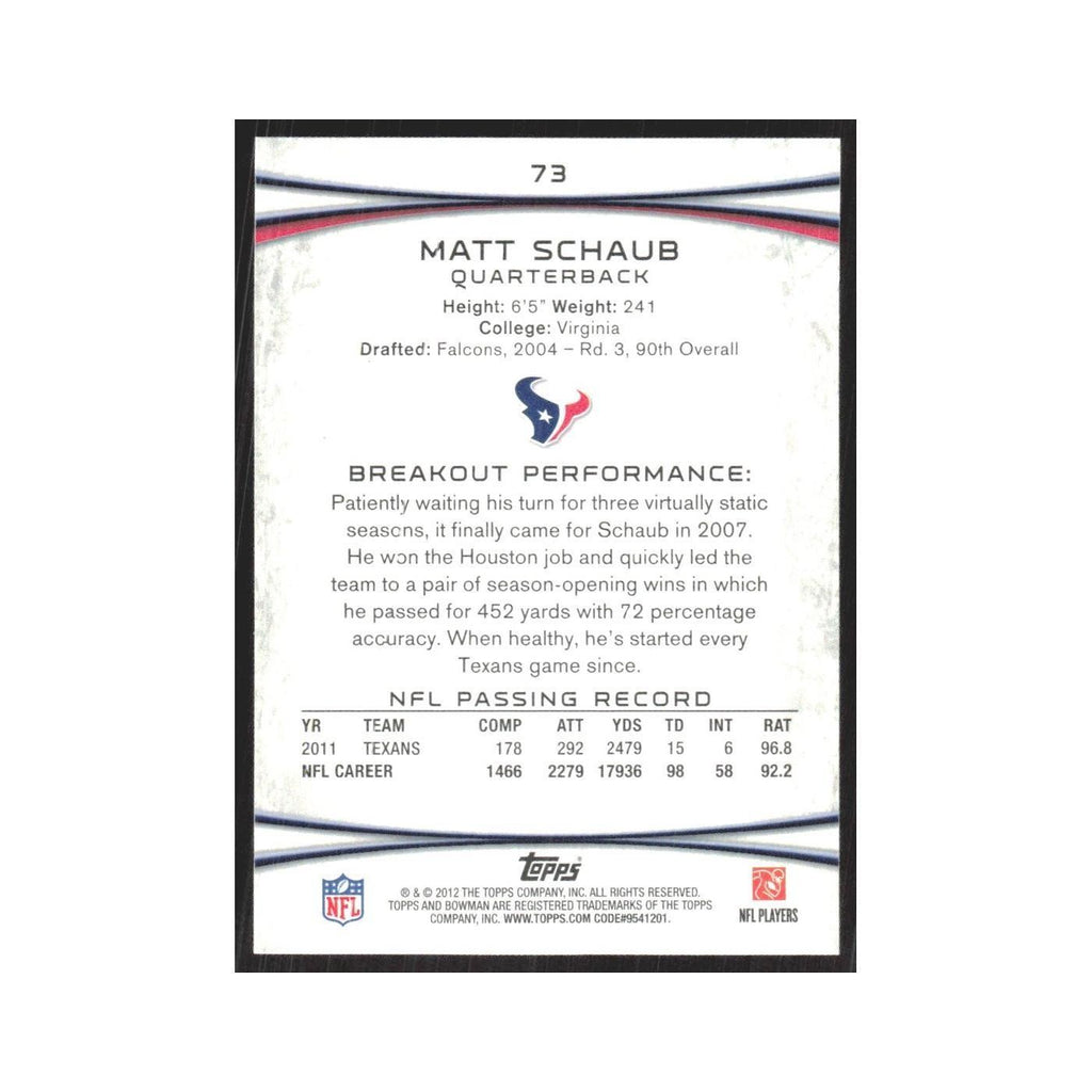 2012 Bowman Matt Schaub Texans #73