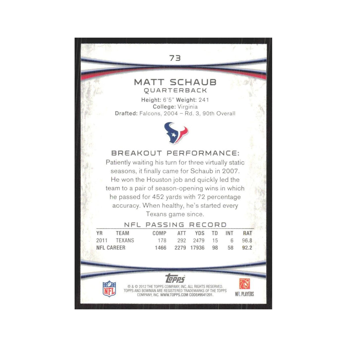 2012 Bowman Matt Schaub Texans #73