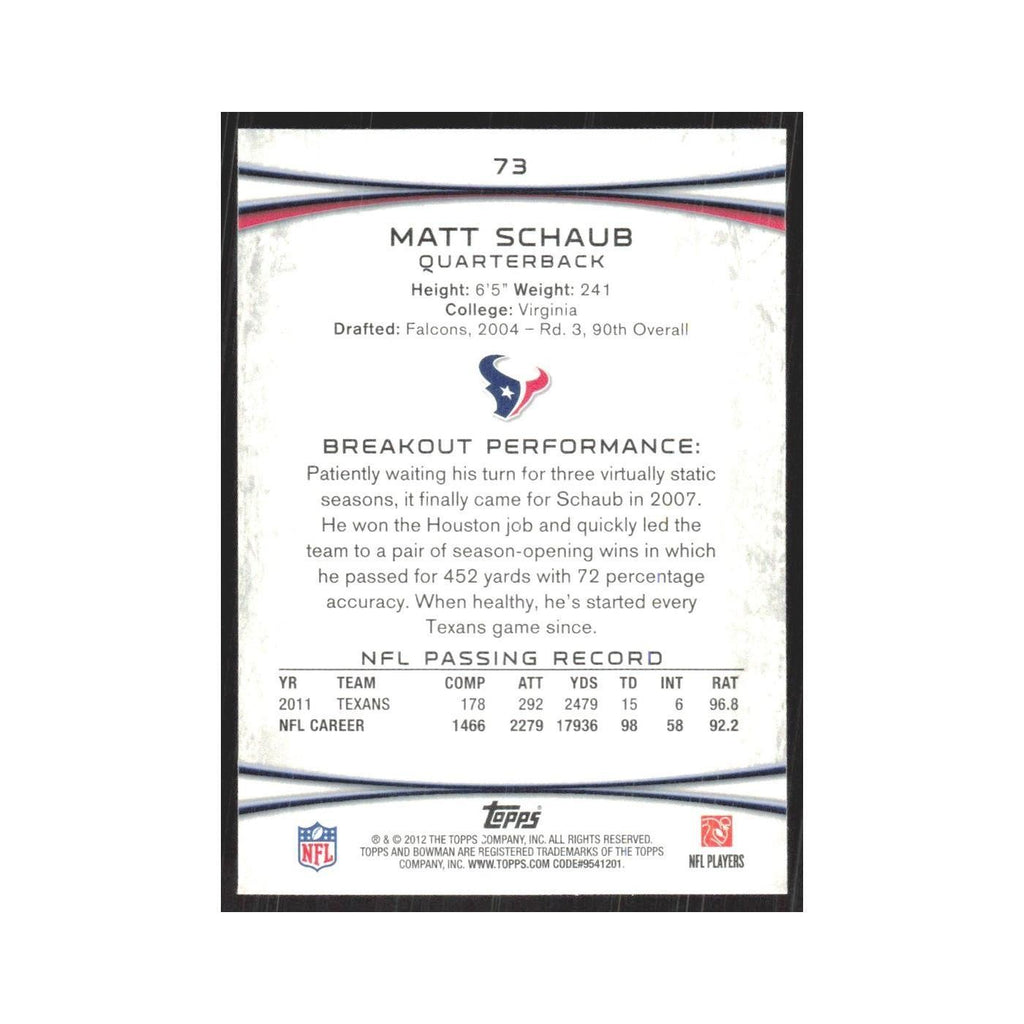 2012 Bowman Matt Schaub Texans #73