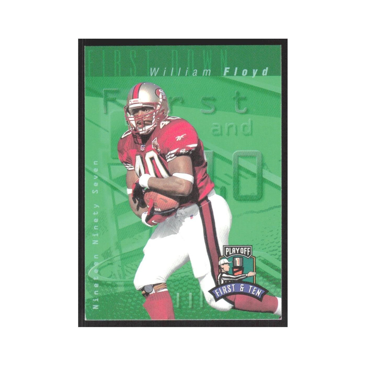 1997 Playoff First & Ten William Floyd 49ers #40