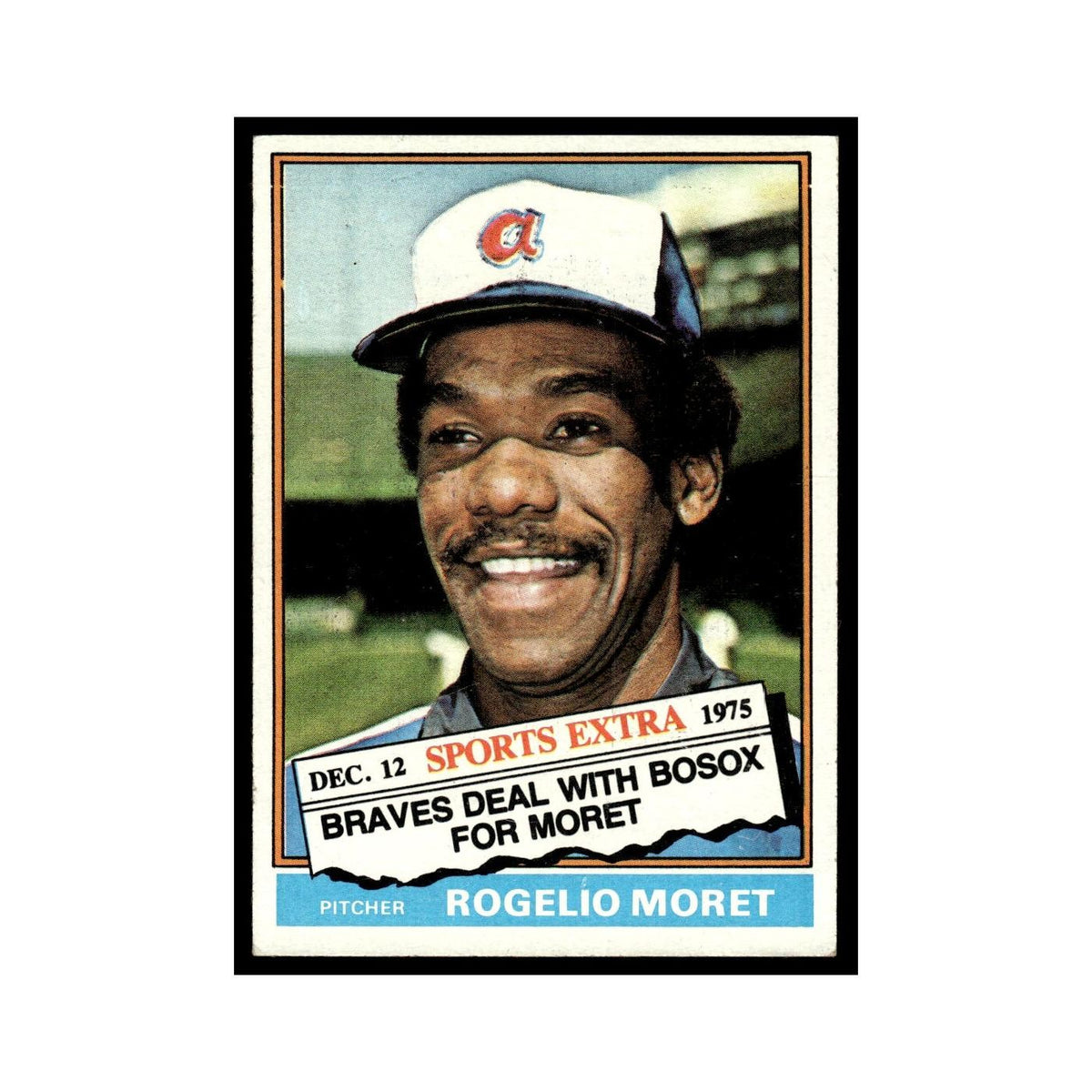Rogelio Moret 1976 Topps Traded #632T Atlanta Braves Baseball Card EX