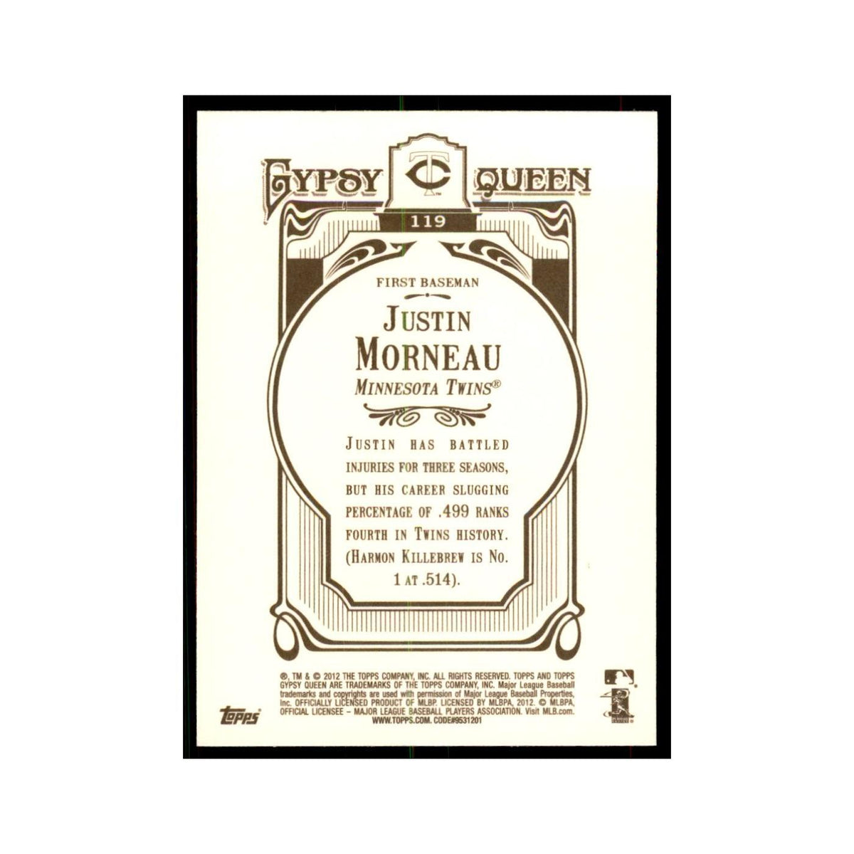 2012 Topps Gypsy Queen Justin Morneau Baseball Cards #119