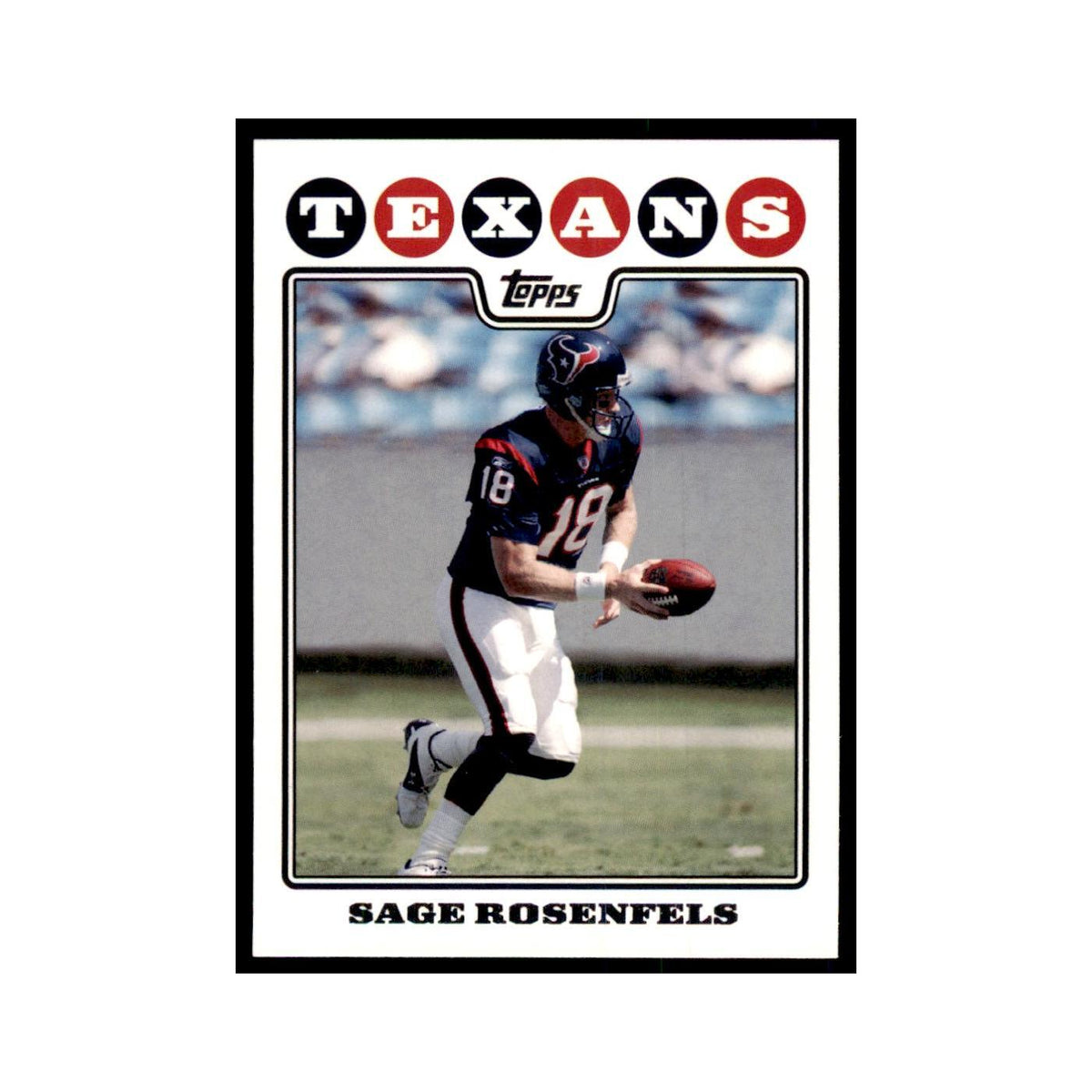2008 Topps Sage Rosenfels Texans #29