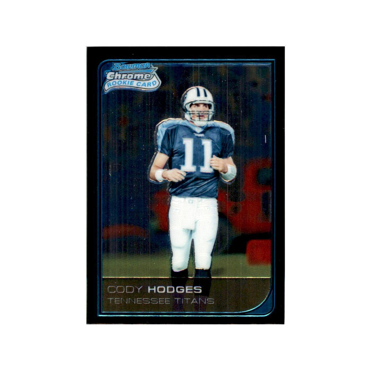 2006 Bowman Chrome Cody Hodges RC Football Cards #21