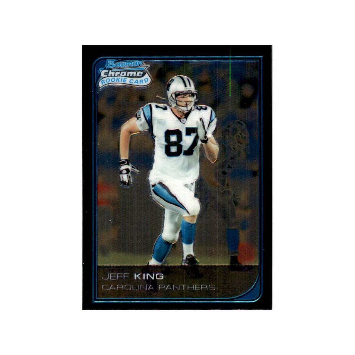 2006 Bowman Chrome Jeff King RC Football Cards #33