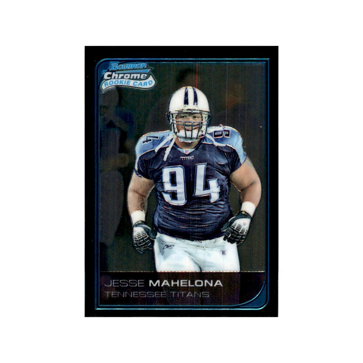 2006 Bowman Chrome Jesse Mahelona RC Football Cards #47