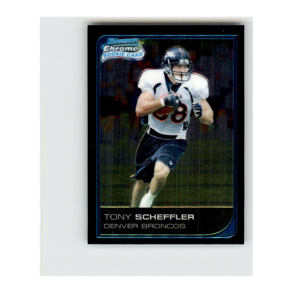 2006 Bowman Chrome Tony Scheffler RC Football Cards #42