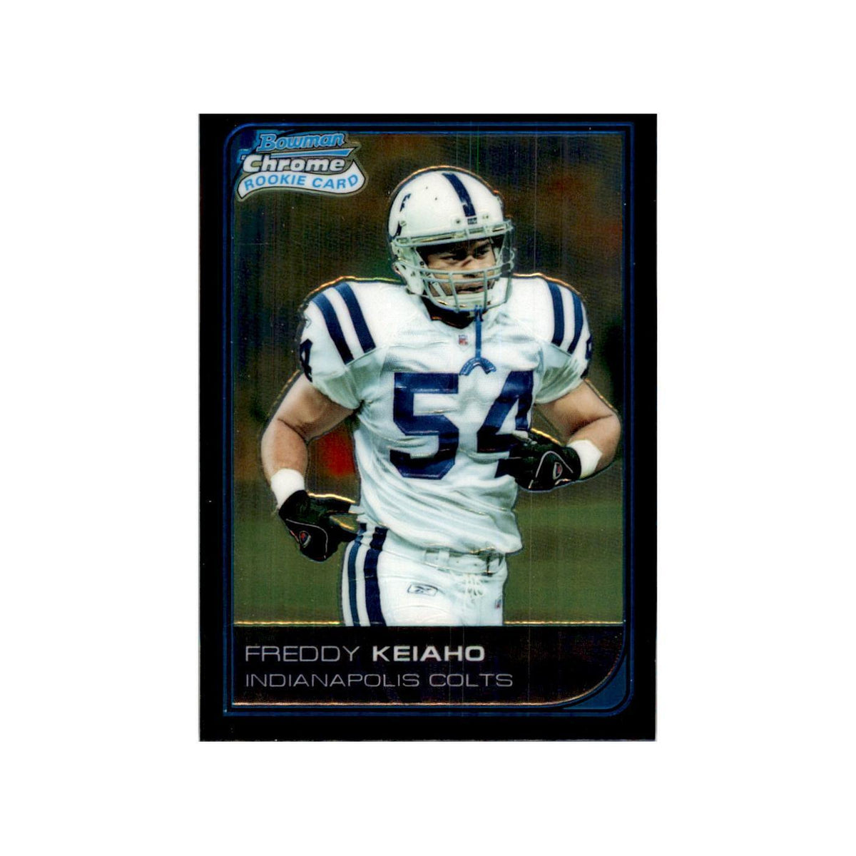 2006 Bowman Chrome Freddy Keiaho RC Football Cards #40