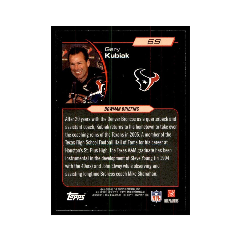 2006 Bowman Gary Kubiak Football Cards #69