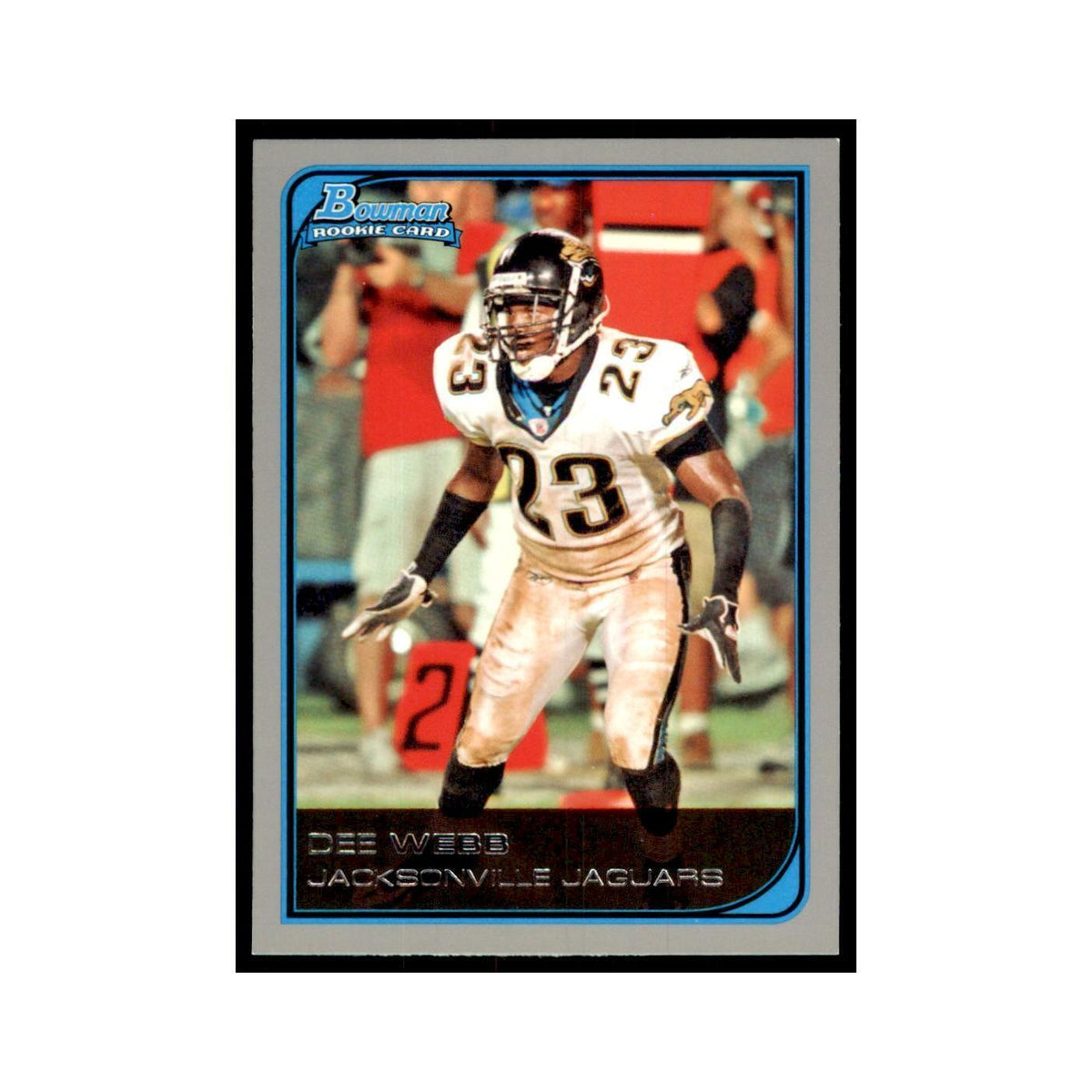 2006 Bowman Dee Webb Football Cards #255