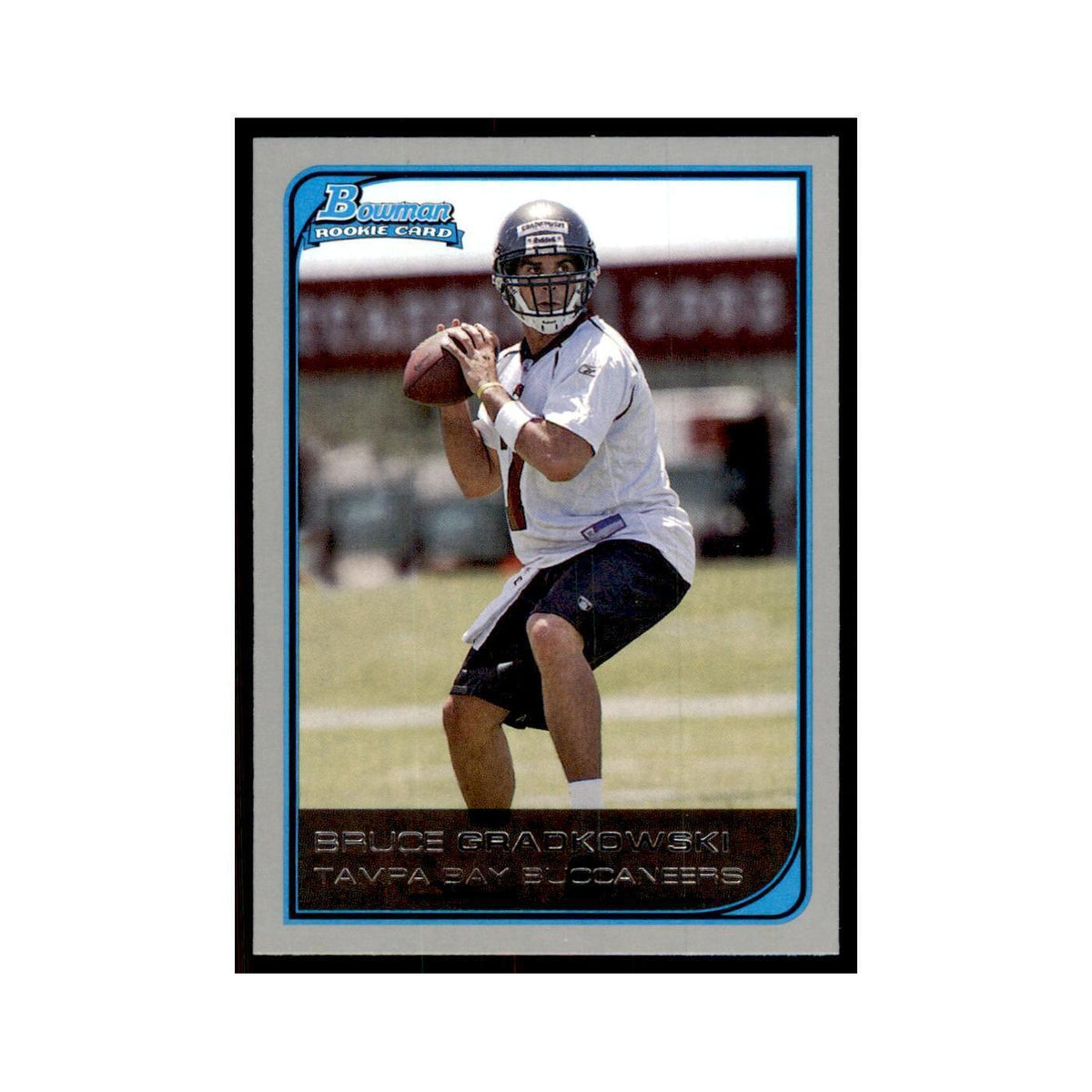 2006 Bowman Bruce Gradkowski Football Cards #123
