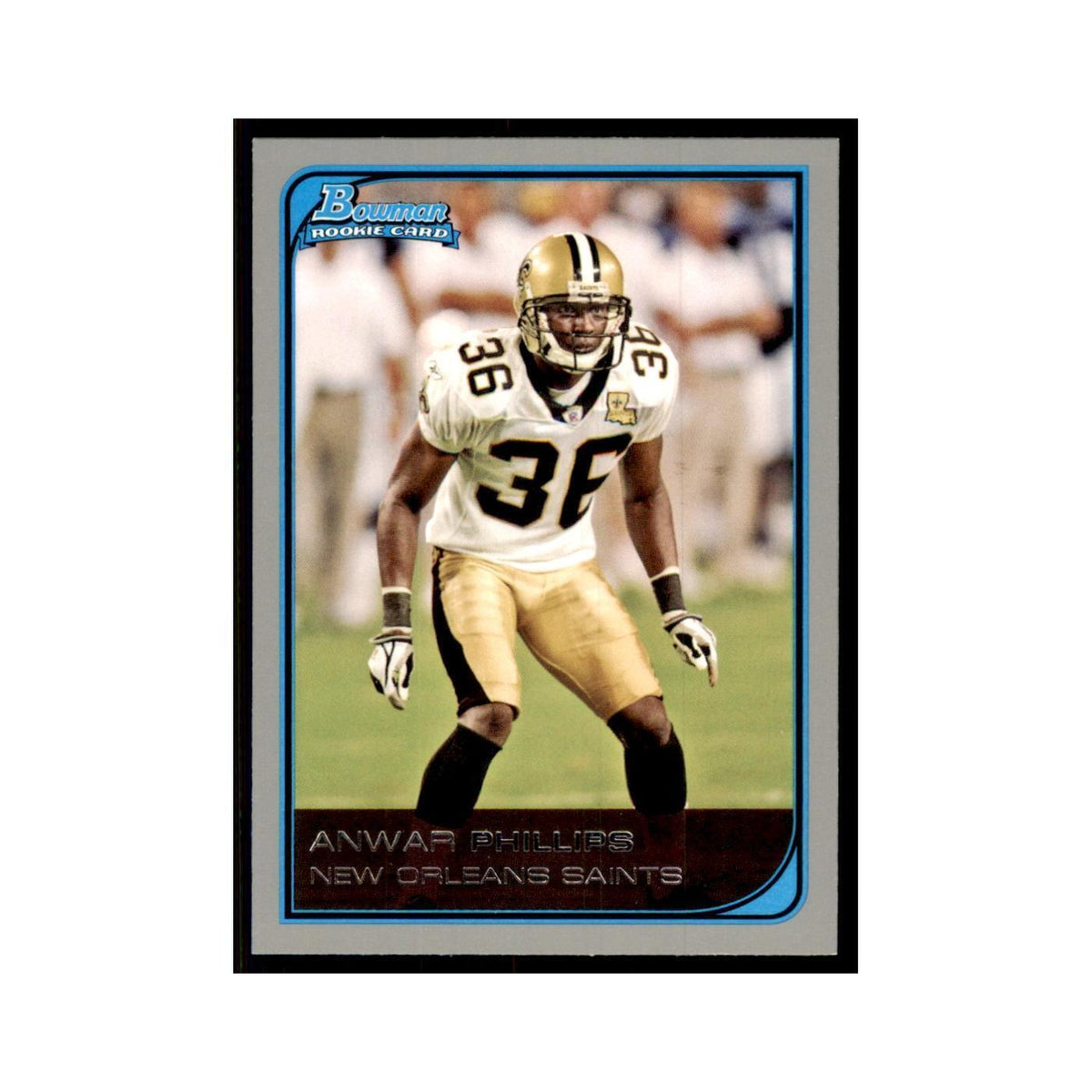 2006 Bowman Anwar Phillips Football Cards #264