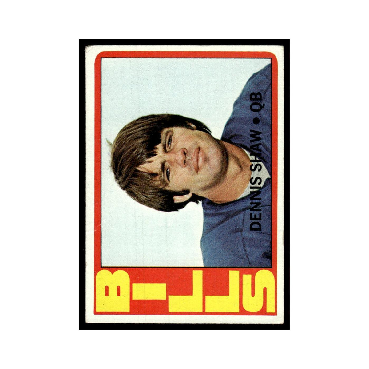 1972 Topps (Damaged) Dennis Shaw Bills #238