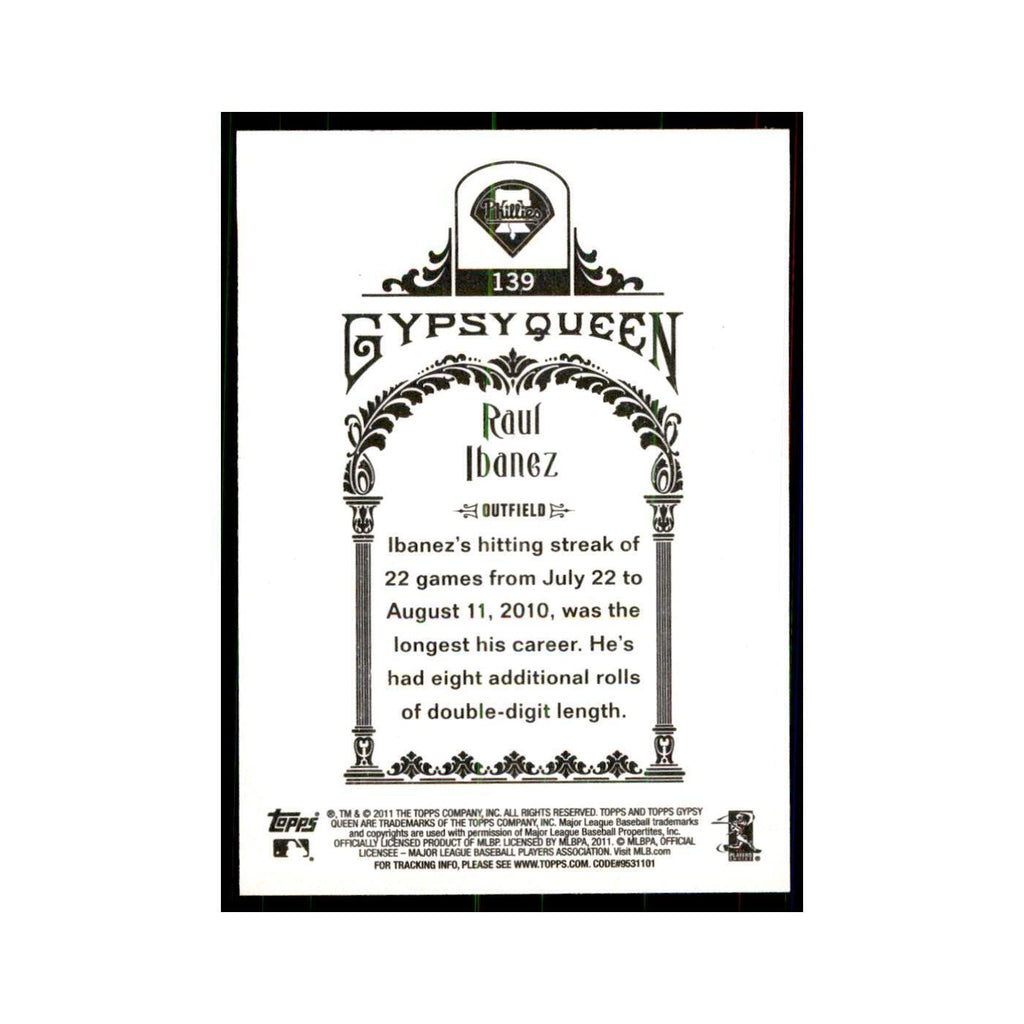 2011 Topps Gypsy Queen Raul Ibanez Baseball Cards #139