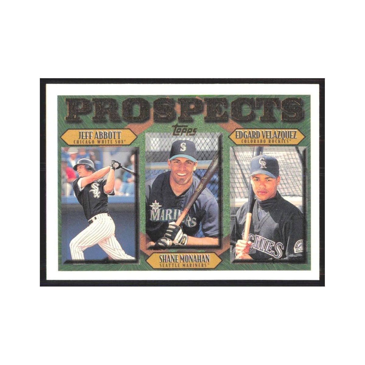 1997 Jeff Abbott/Shane Monahan/Edgard Velazquez Chicago White Sox/Seattle Marine