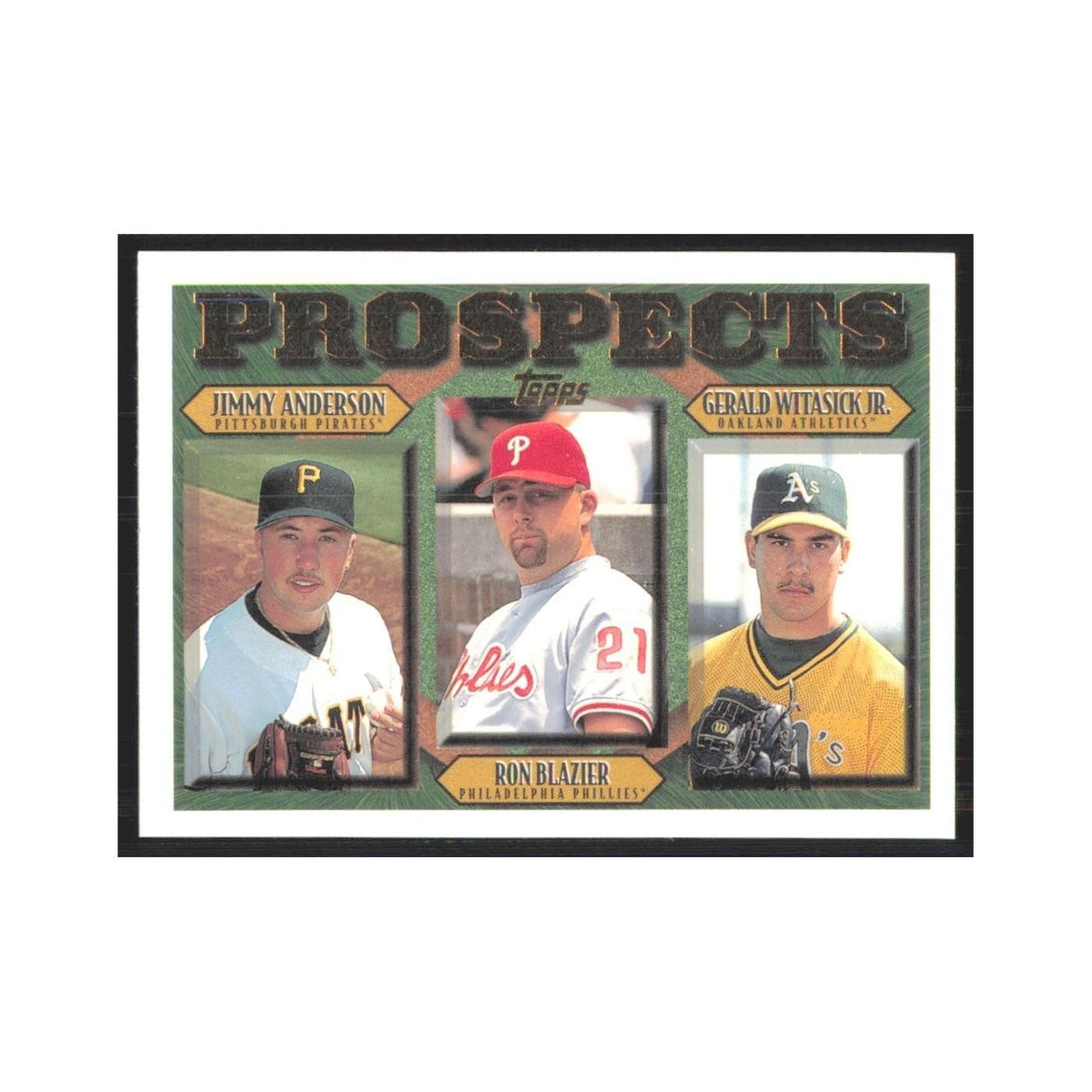 1997 Jimmy Anderson/Ron Blazier/Jay Witasick Pittsburgh Pirates/Philadelphia Phi