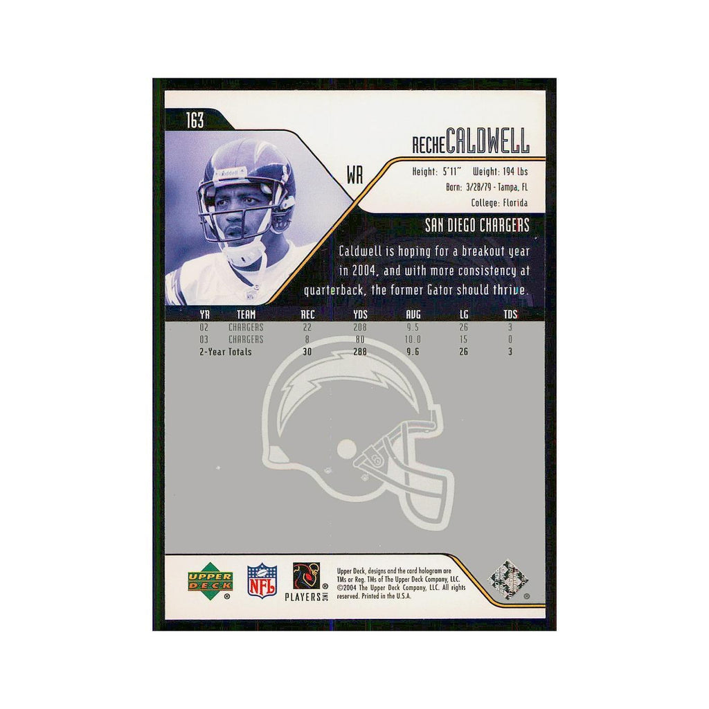 2004 Upper Deck Reche Caldwell San Diego Chargers #163