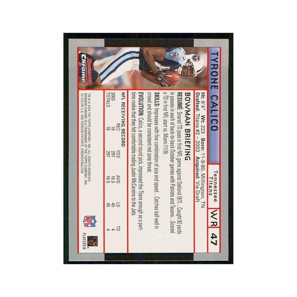 2004 Bowman Chrome Tyrone Calico Titans #47
