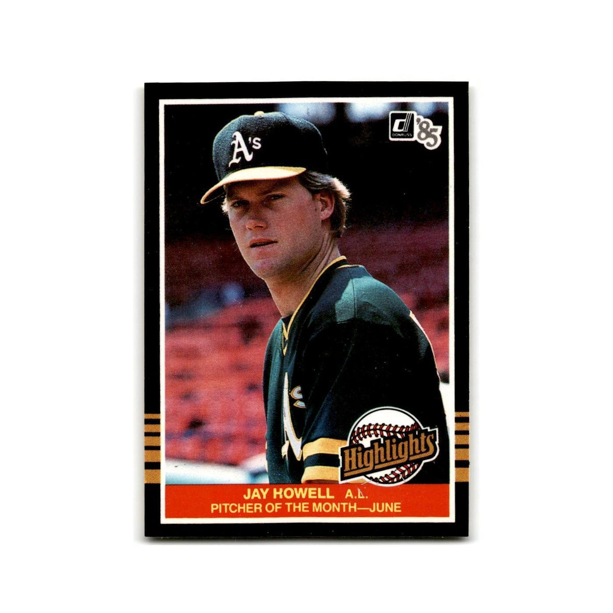 Jay Howell 1985 Donruss Highlights #18 Oakland Athletics Baseball Card NM