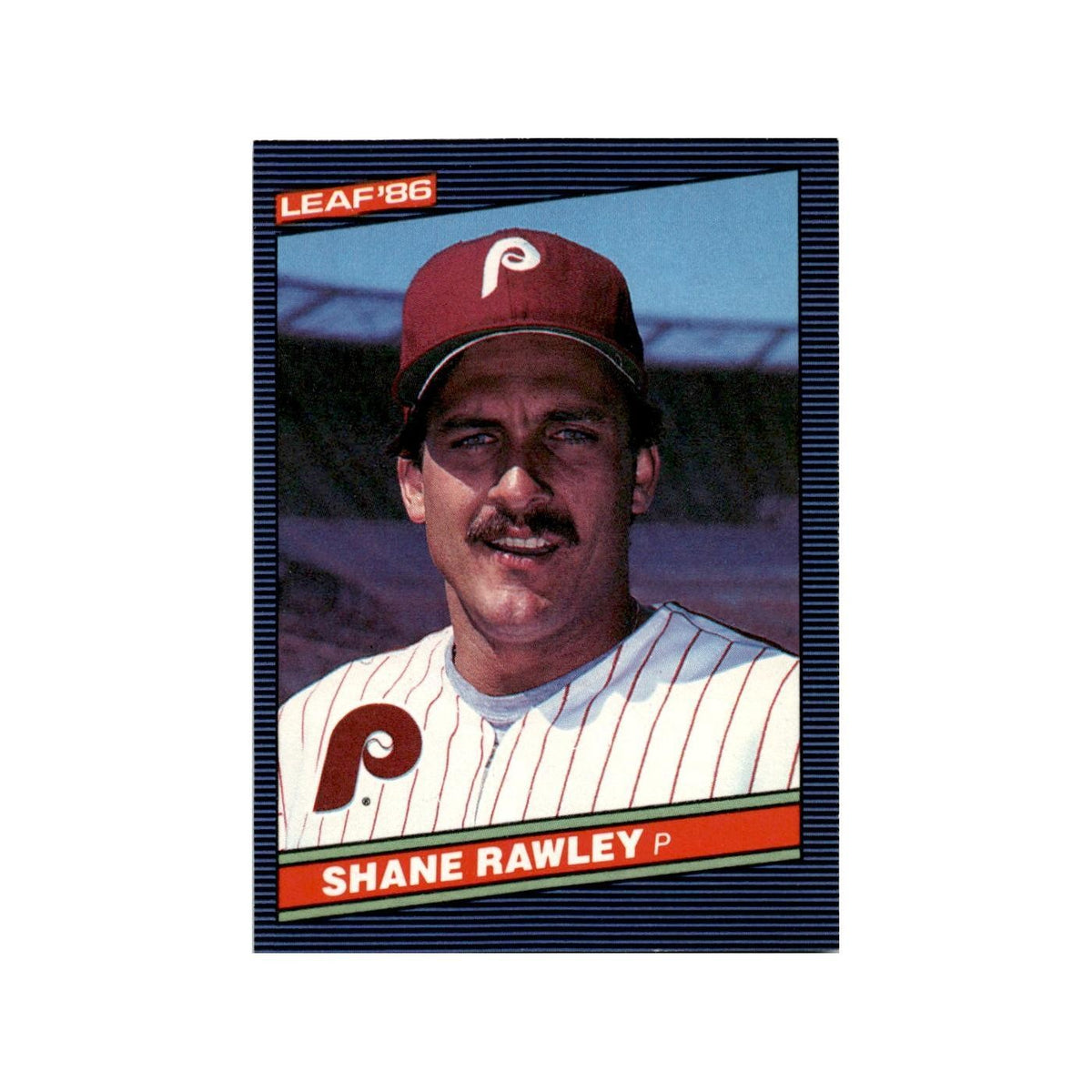 Shane Rawley 1986 Leaf #109 Philadelphia Phillies Baseball Card NM