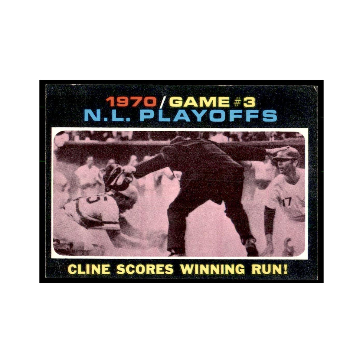 1971 Topps NL Playoffs Game 3 - Cline Scores Winning Run! Baseball Cards #201