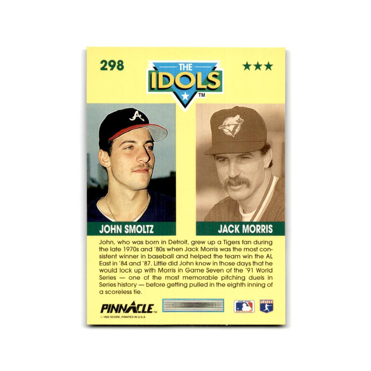 John Smoltz Jack Morris 1993 Pinnacle #298 Atlanta Braves/Toronto Blue Jays NM