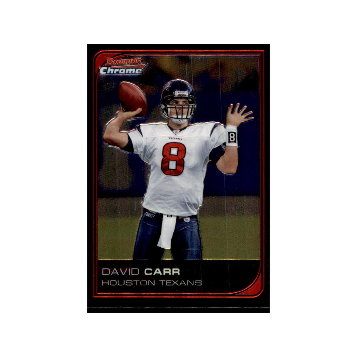 2006 Bowman Chrome David Carr Texans #177