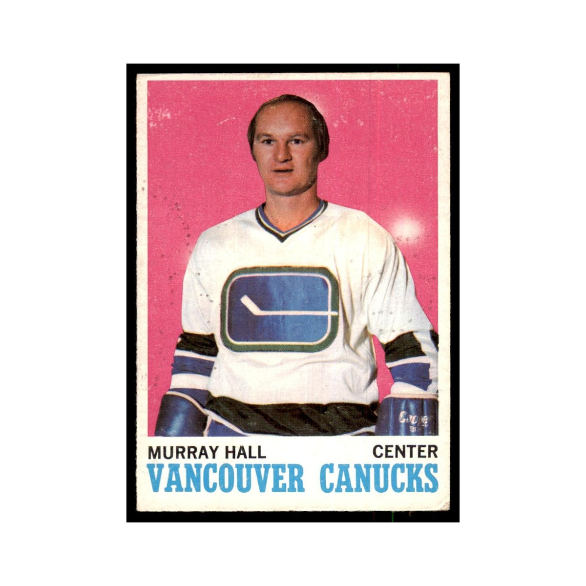 1970 Topps Murray Hall Vancouver Canucks #118