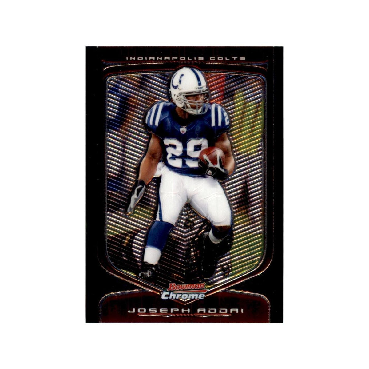 2009 Bowman Chrome Joseph Addai Football Cards #42.0
