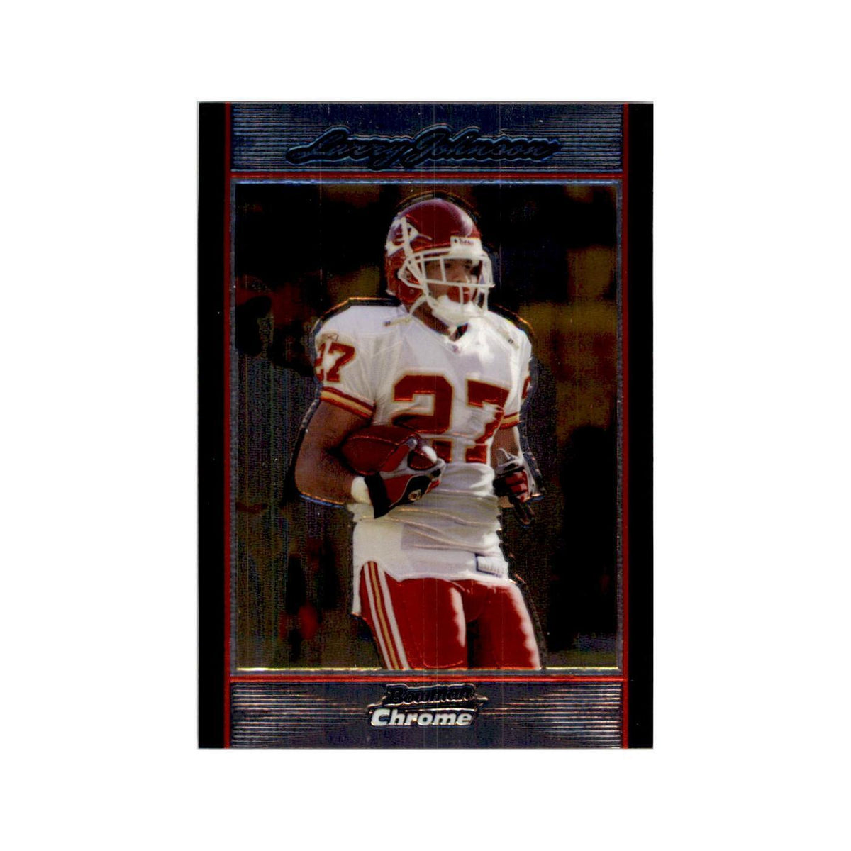 2007 Bowman Chrome Larry Johnson Football Cards #130