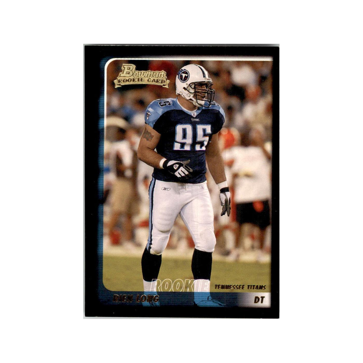 2003 Bowman Rien Long RC Football Cards #193