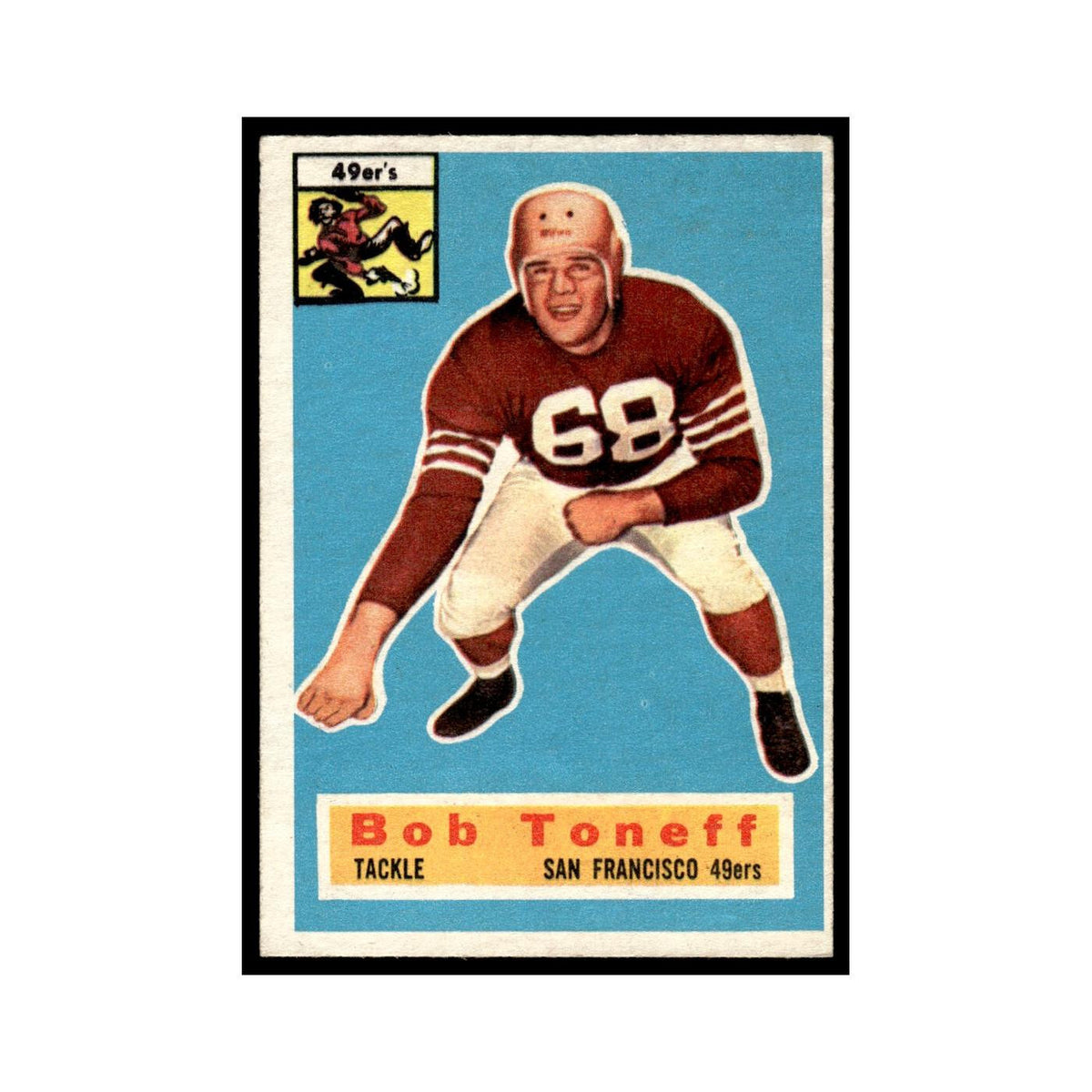 Bob Toneff 1956 Topps #98 San Francisco 49ers Football Card EX