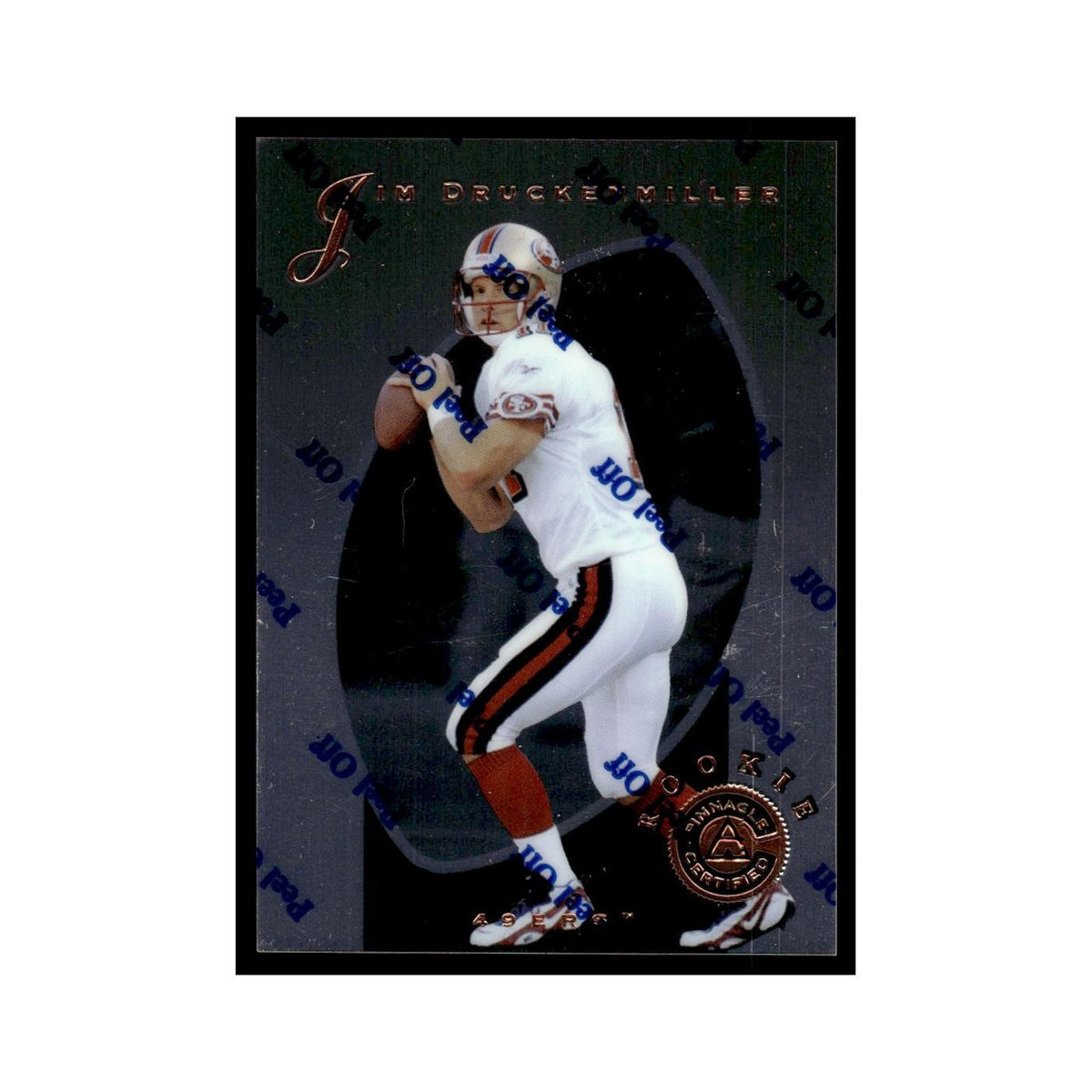 Jim Druckenmiller 1997 Pinnacle Certified with Coating #122 49ers NM