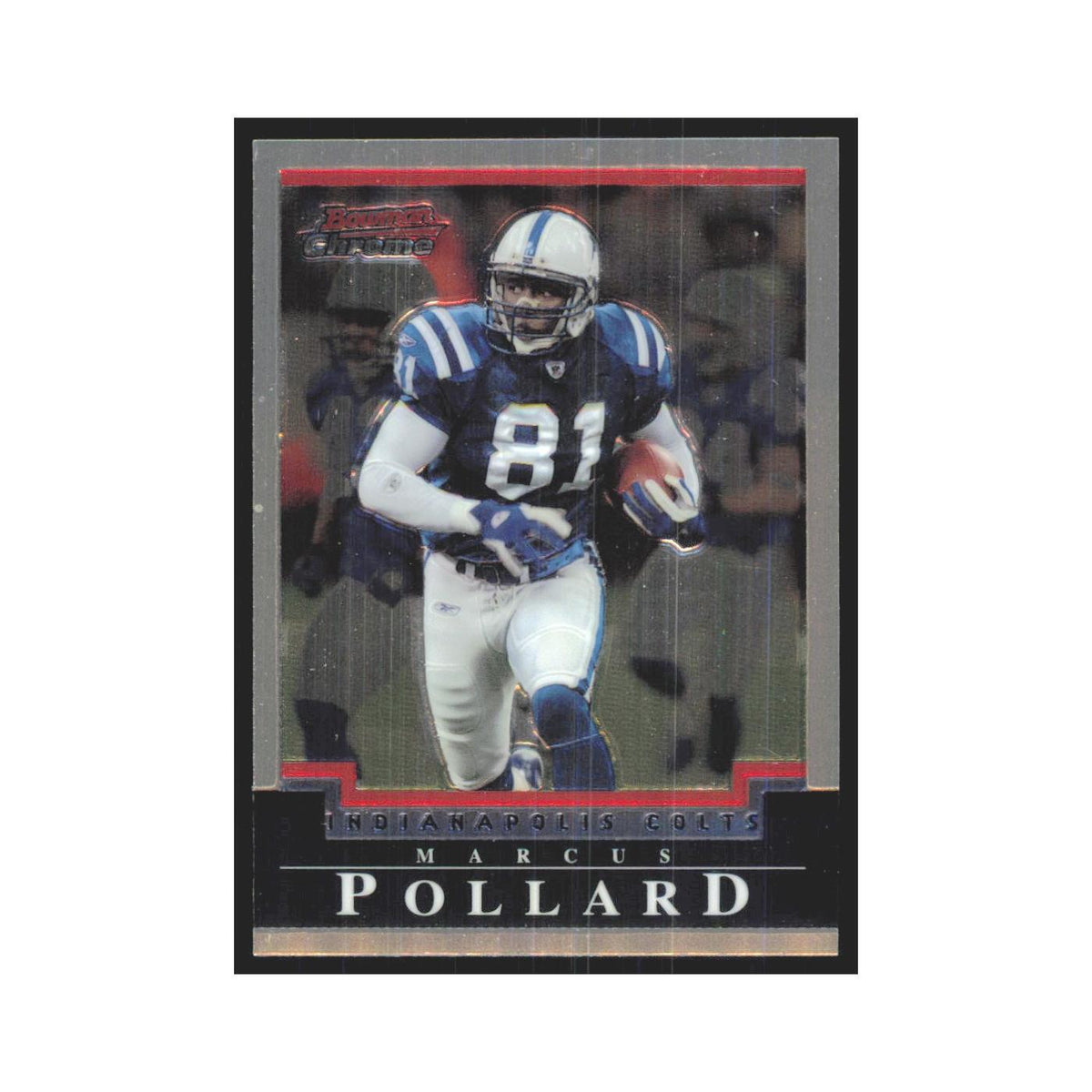 Marcus Pollard 2004 Bowman Chrome #52 Indianapolis Colts Football Card NM