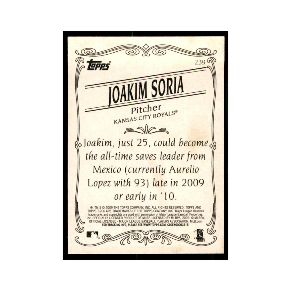 2009 Topps 206 Joakim Soria Baseball Cards #239