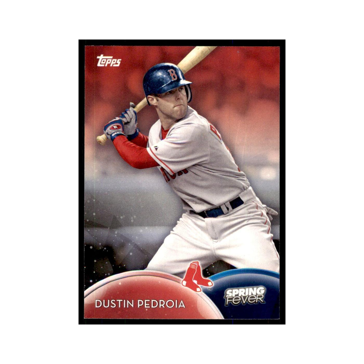 2016 Topps Spring Fever Dustin Pedroia Baseball Cards #SF-21