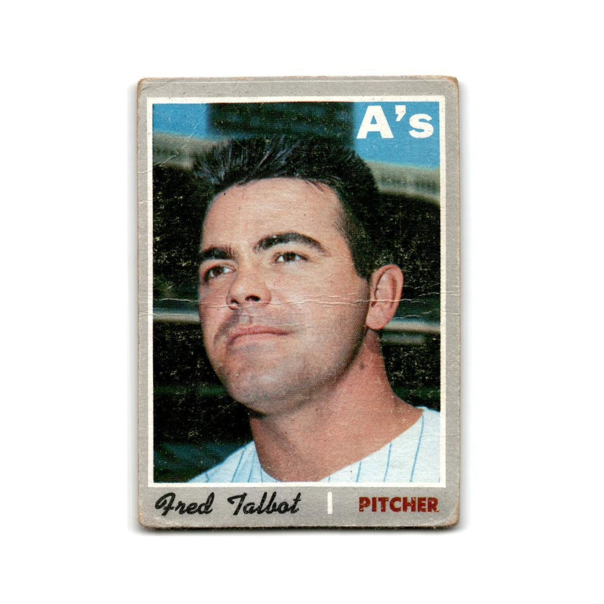 Fred Talbot 1970 Topps #287 Oakland Athletics Baseball Card Poor