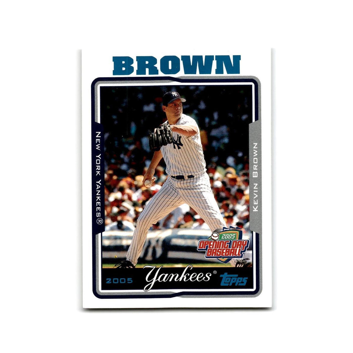 Kevin Brown Opening Day 2005 Topps #137 New York Yankees Baseball Card NM