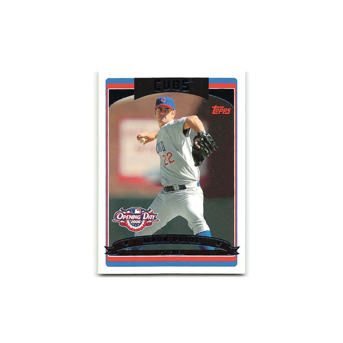 Mark Prior 2006 Topps Opening Day #44 Chicago Cubs Baseball Card NM