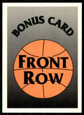 1991-92 Front Row Bonus Card Basketball Cards #100