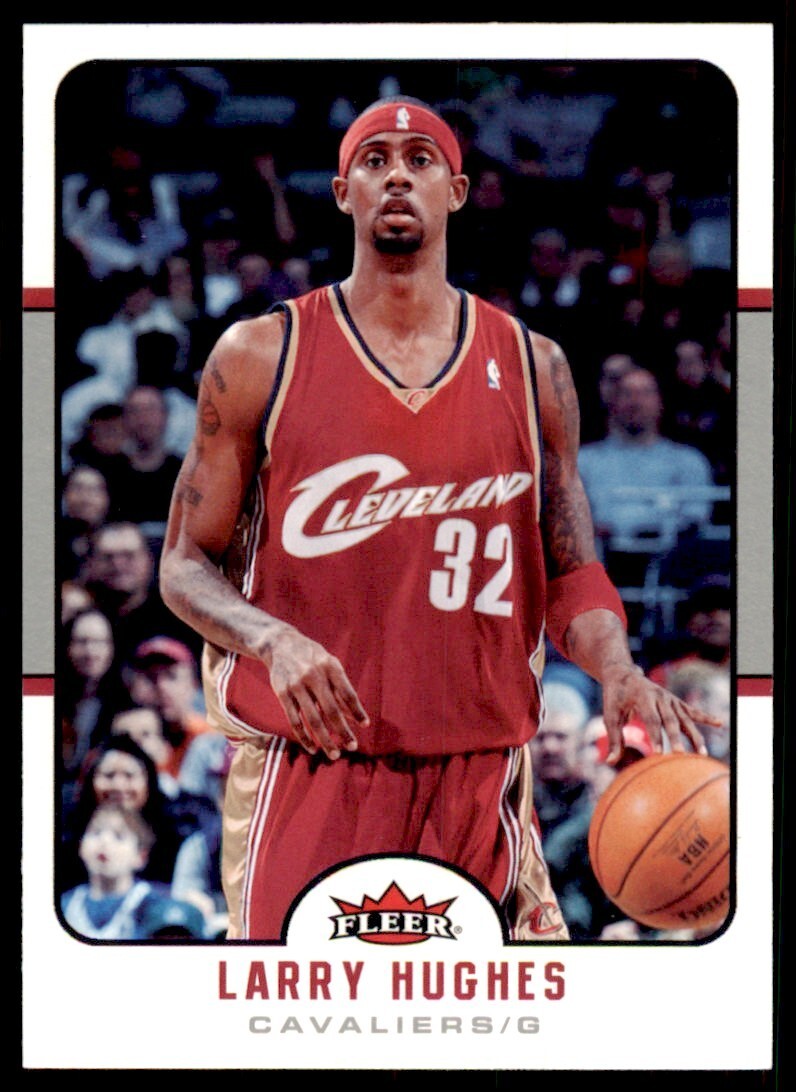 2006-07 Fleer Larry Hughes 100 Cleveland Cavaliers #29