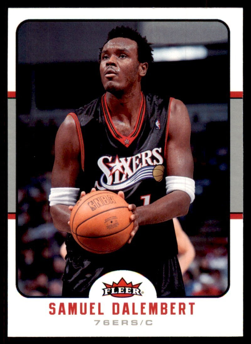 2006-07 Fleer. Samuel Dalembert 100 Philadelphia 76ers #144