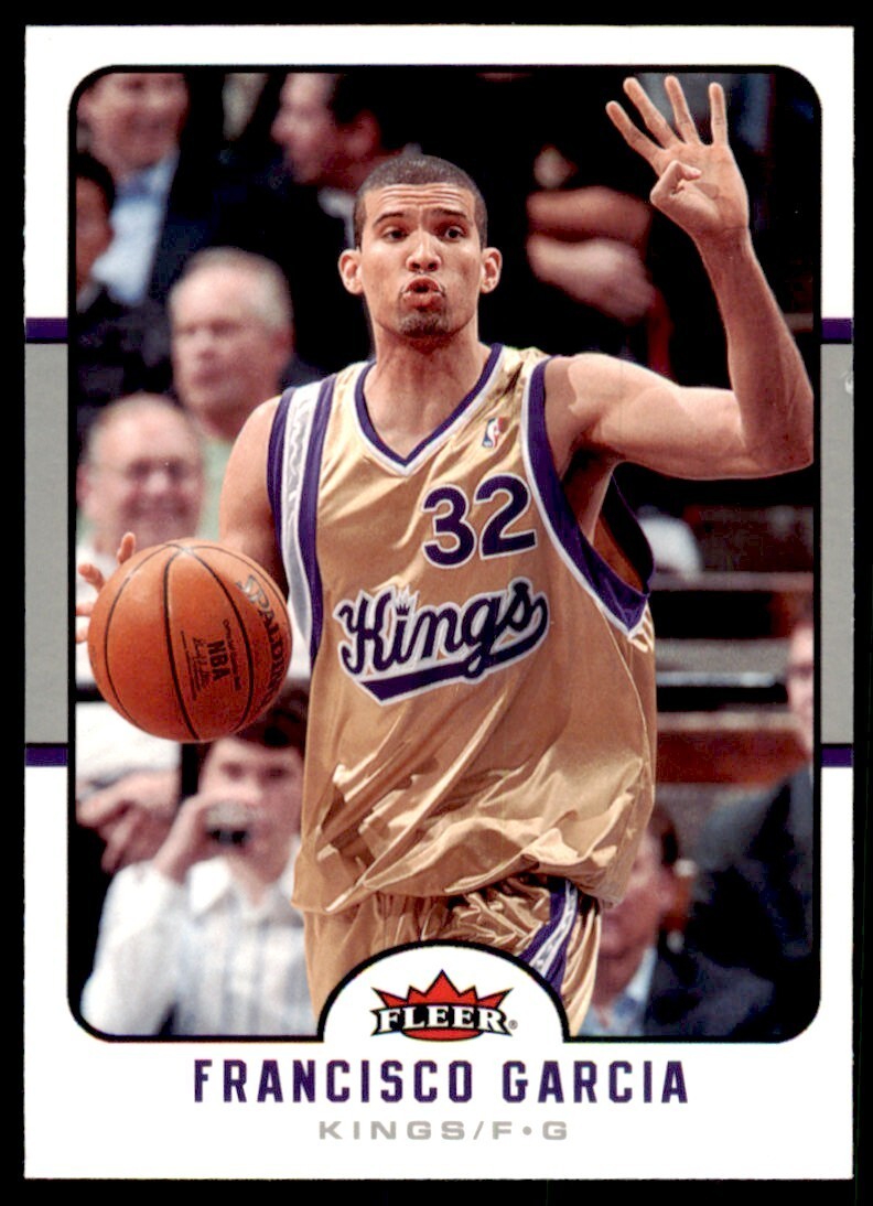 2006-07 Fleer Francisco Garcia Sacramento Kings #167