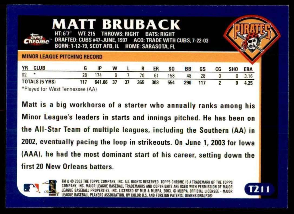 2003 Topps Chrome Matt Bruback Pittsburgh Pirates #T211